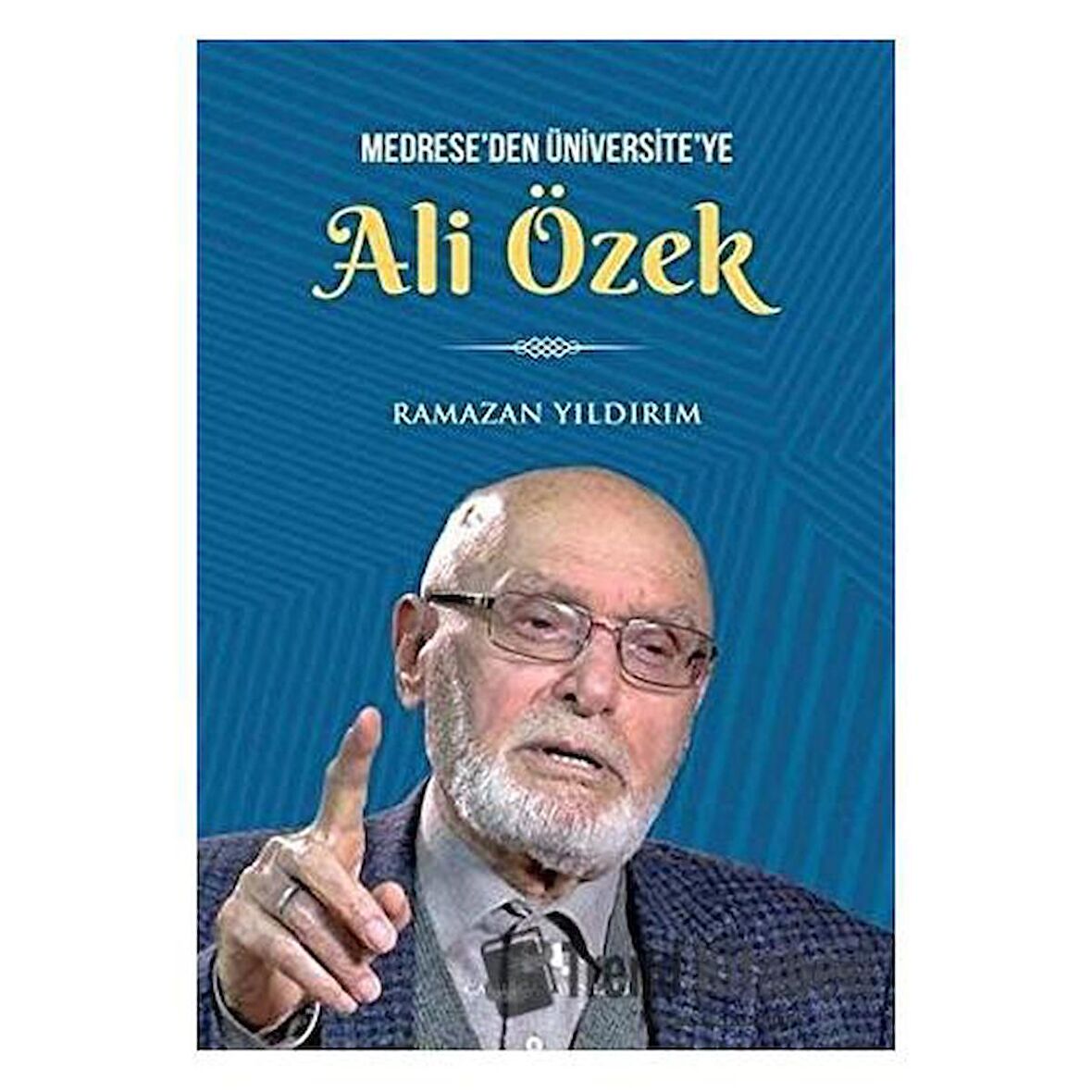 Medrese'den Üniversite'ye Ali Özbek