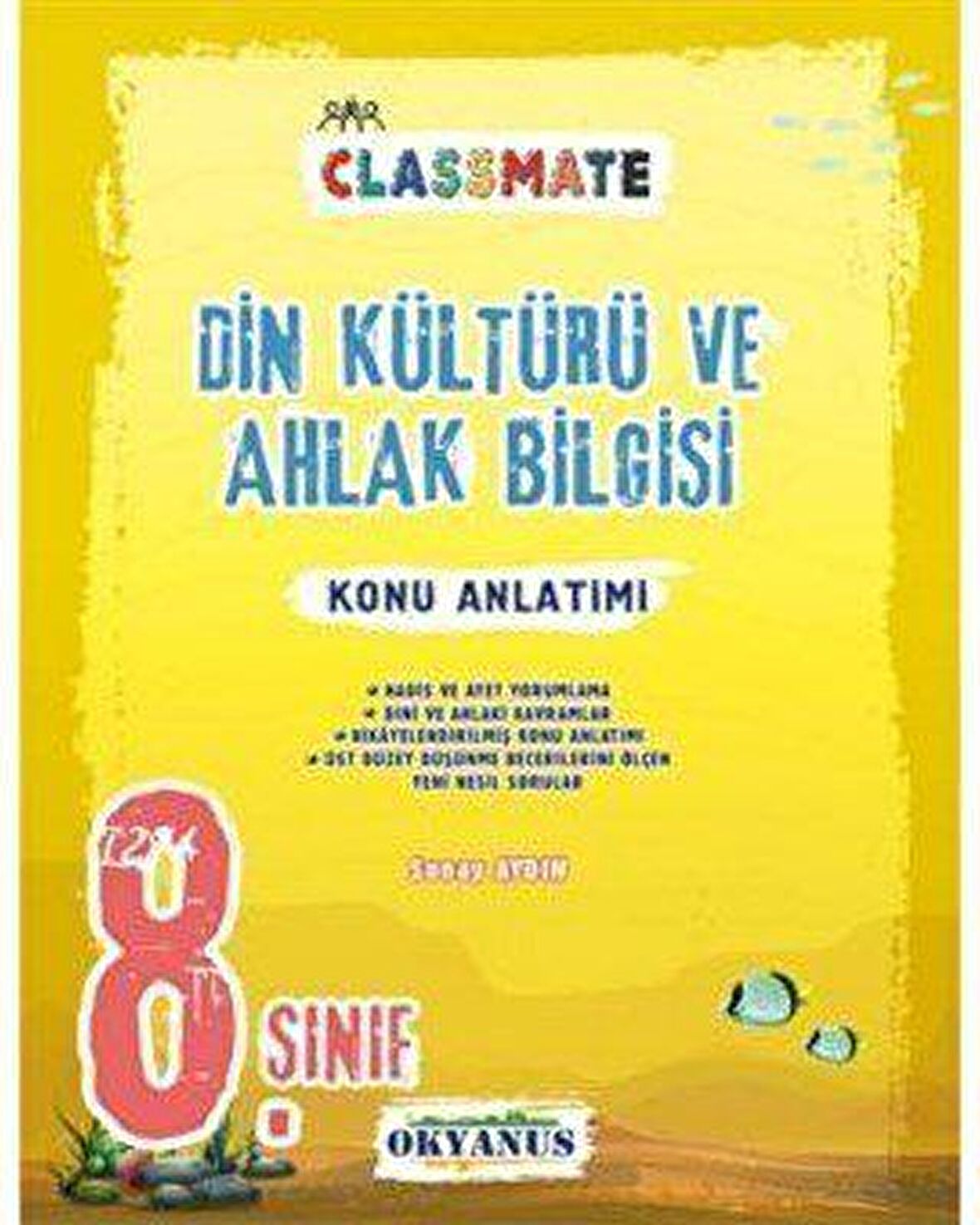 OKYANUS 8.SINIF CLASSMATE DİN KÜLTÜRÜ VE AHLAK BİLGİSİ KONU ANLATIMI