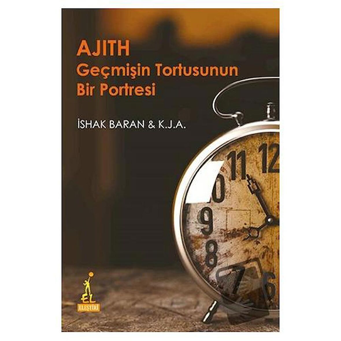 Ajith Geçmişin Tortusunun Bir Portresi