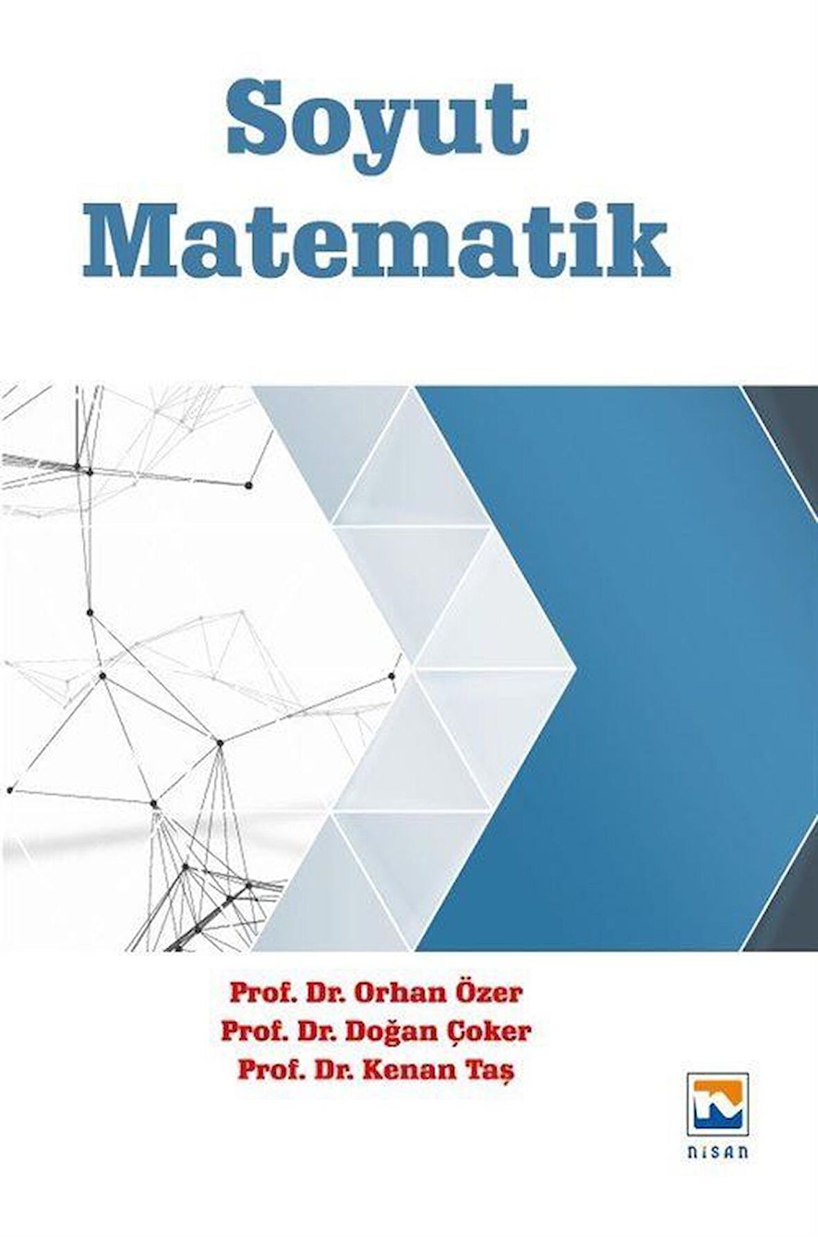 Soyut Matematik / Prof. Dr. Doğan Çoker