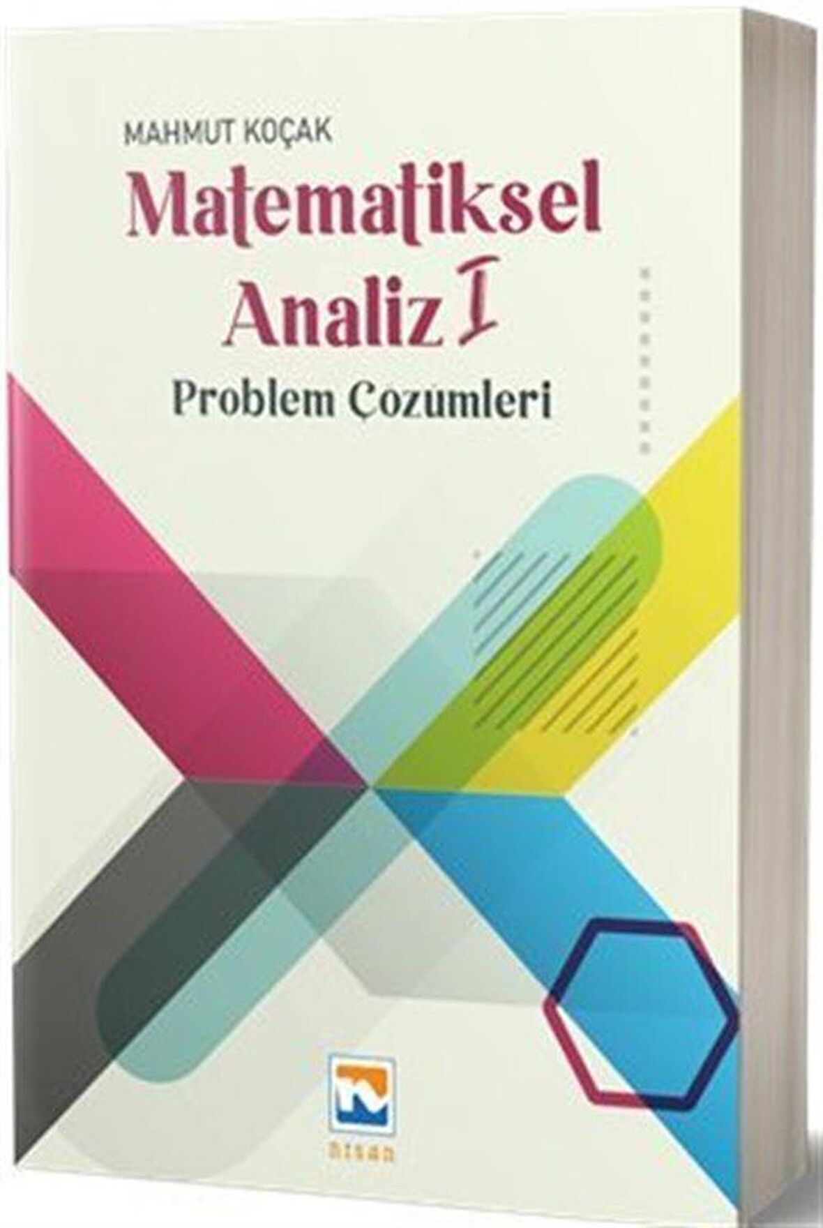 Matematiksel Analiz – I Problem Çözümleri