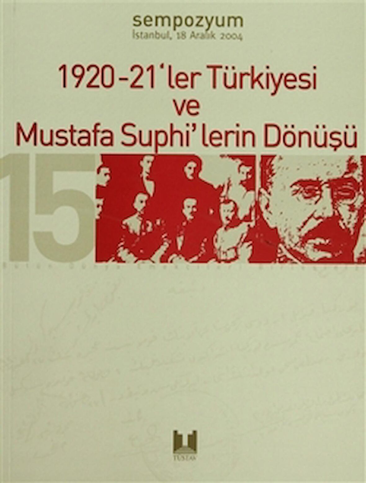 1920-21’ler Türkiyesi ve Mustafa Suphi’lerin Dönüşü