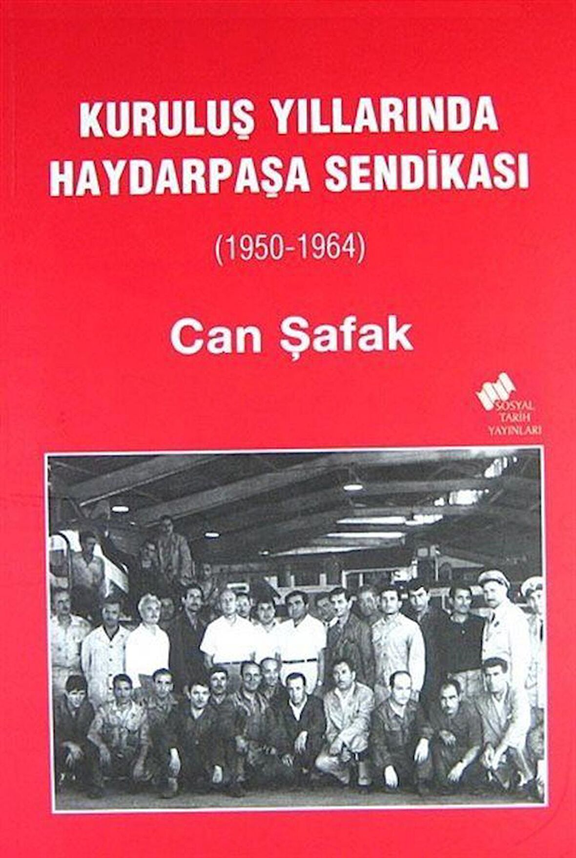 Kuruluş Yıllarında Haydarpaşa Sendikası