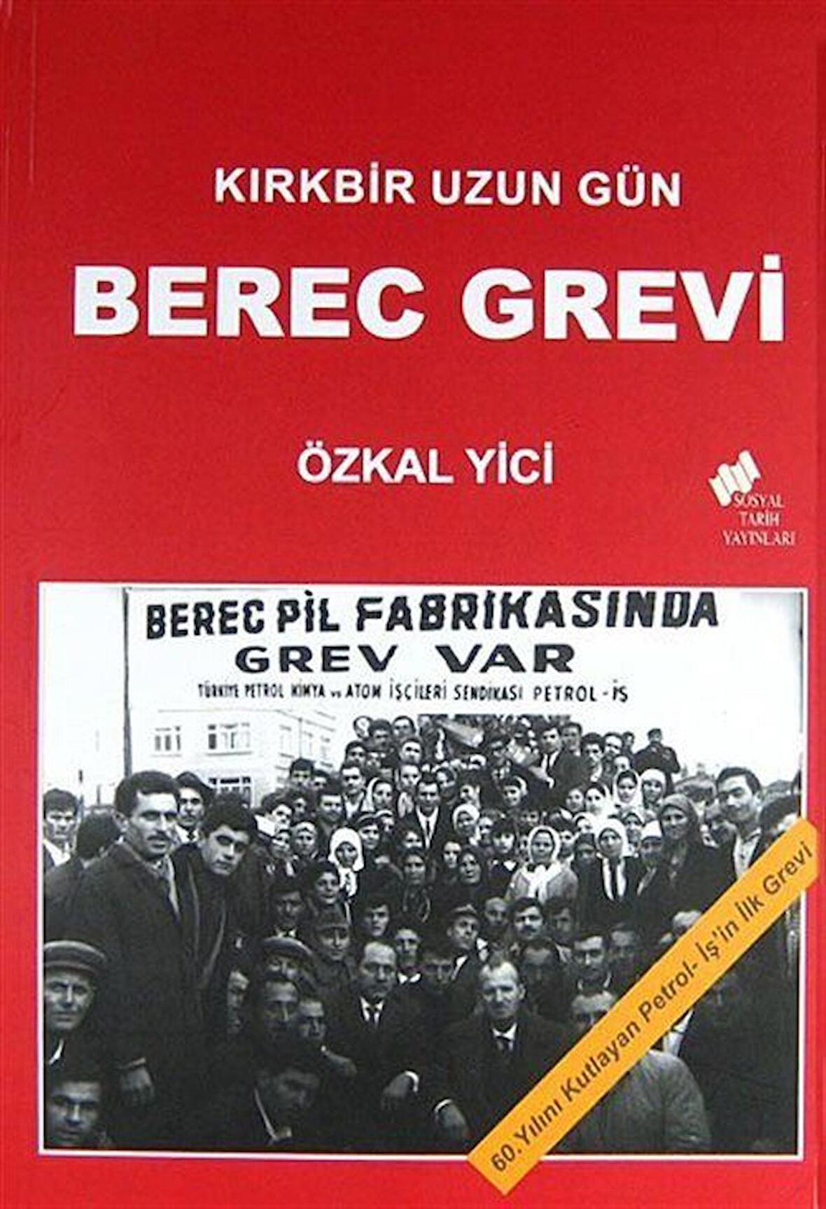 Kırkbir Uzun Gün - Berec Grevi