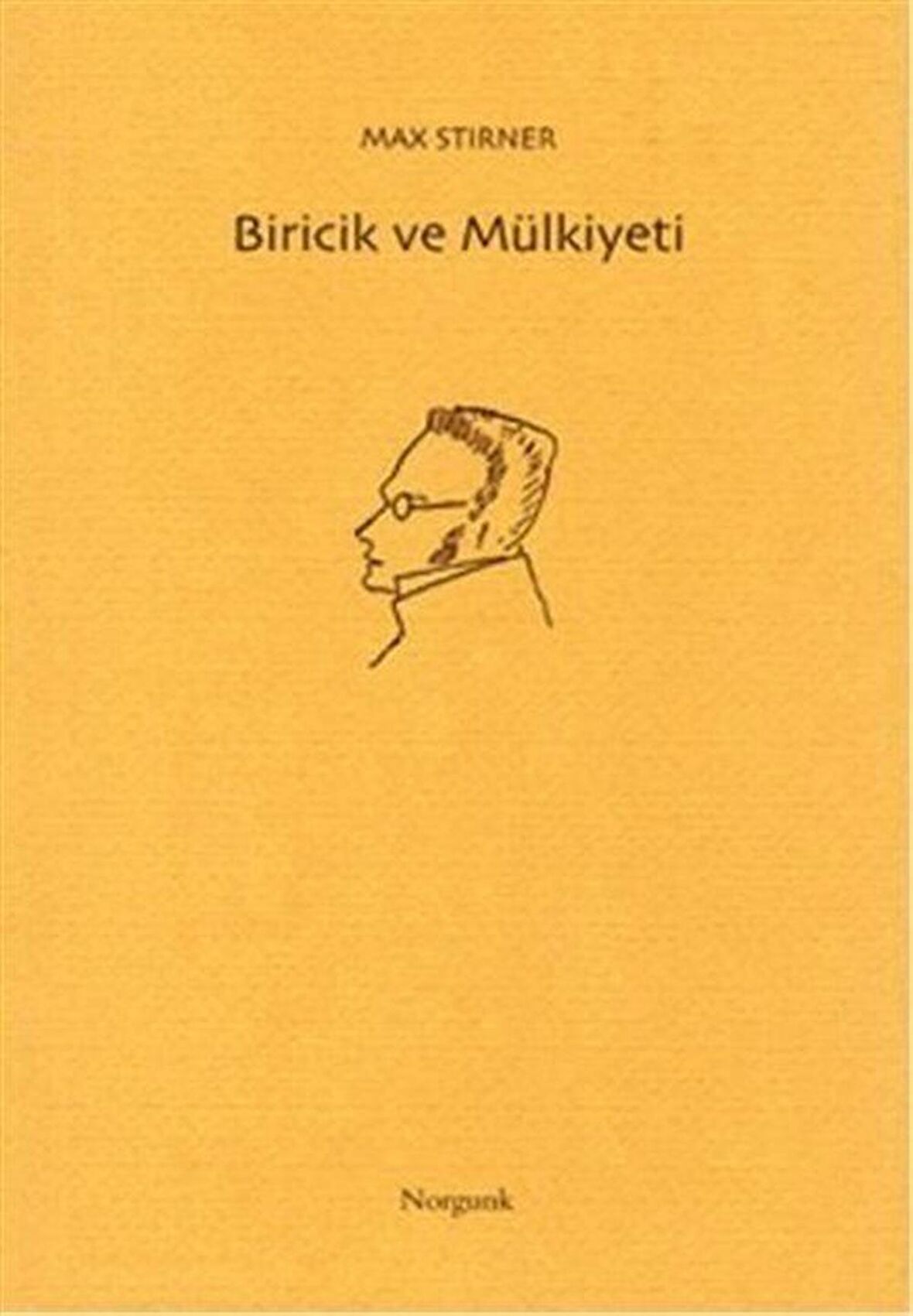 Biricik ve Mülkiyeti / Max Stirner