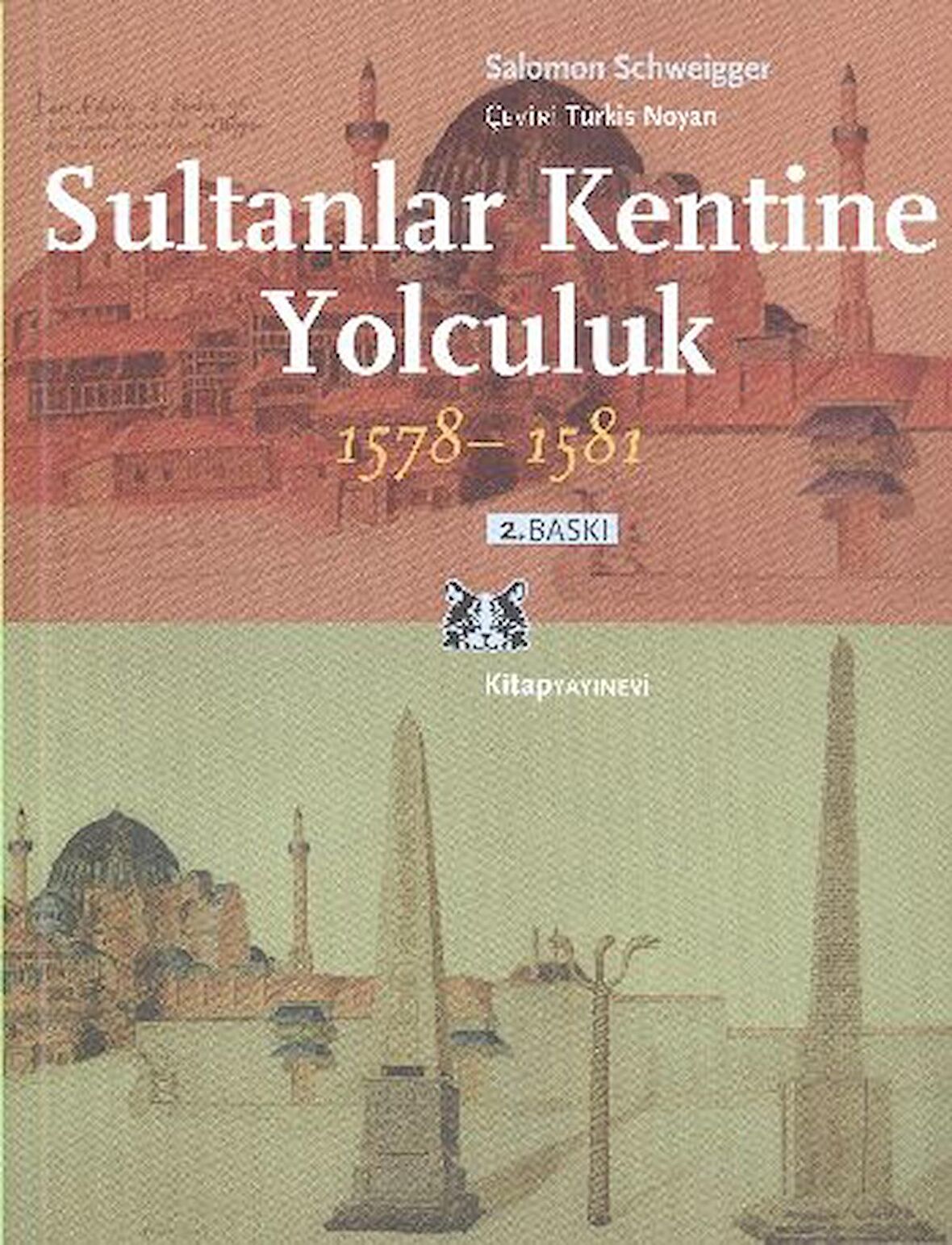 Sultanlar Kentine Yolculuk 1578-1581