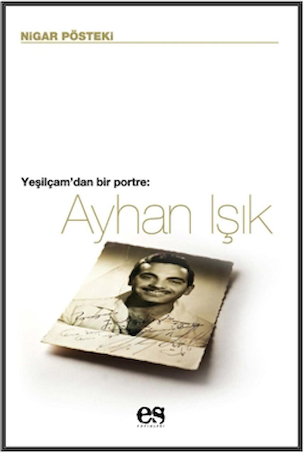 Ayhan Işık Yeşilçam’dan Bir Portre