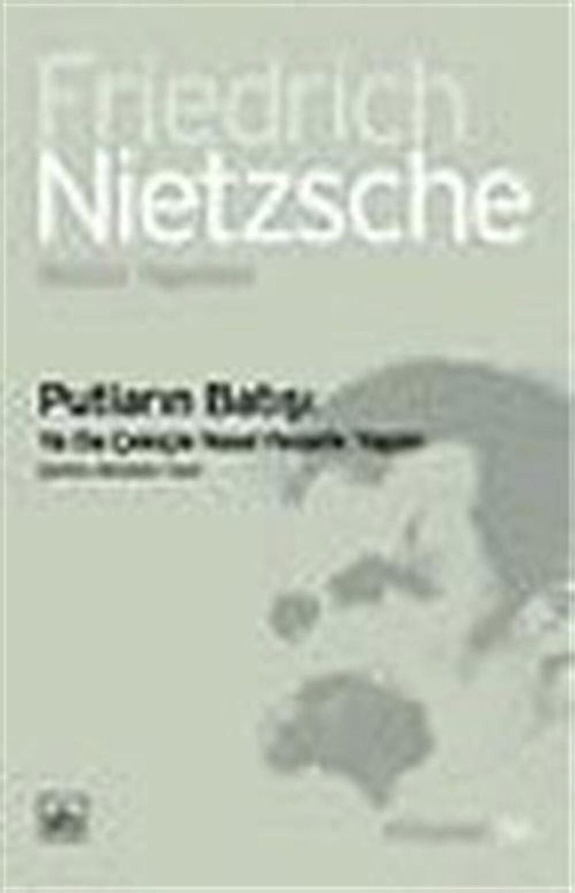 Putların Batışı/Ya Da Çekiçle Nasıl Felsefe Yapılır / Friedrich Nietzsche