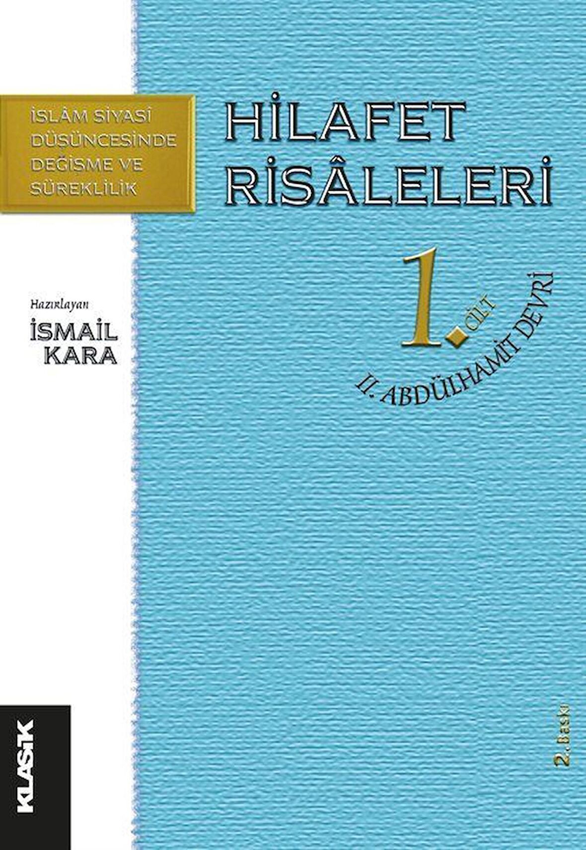 Hilafet Risaleleri 1. Cilt 2. Abdülhamit Devri