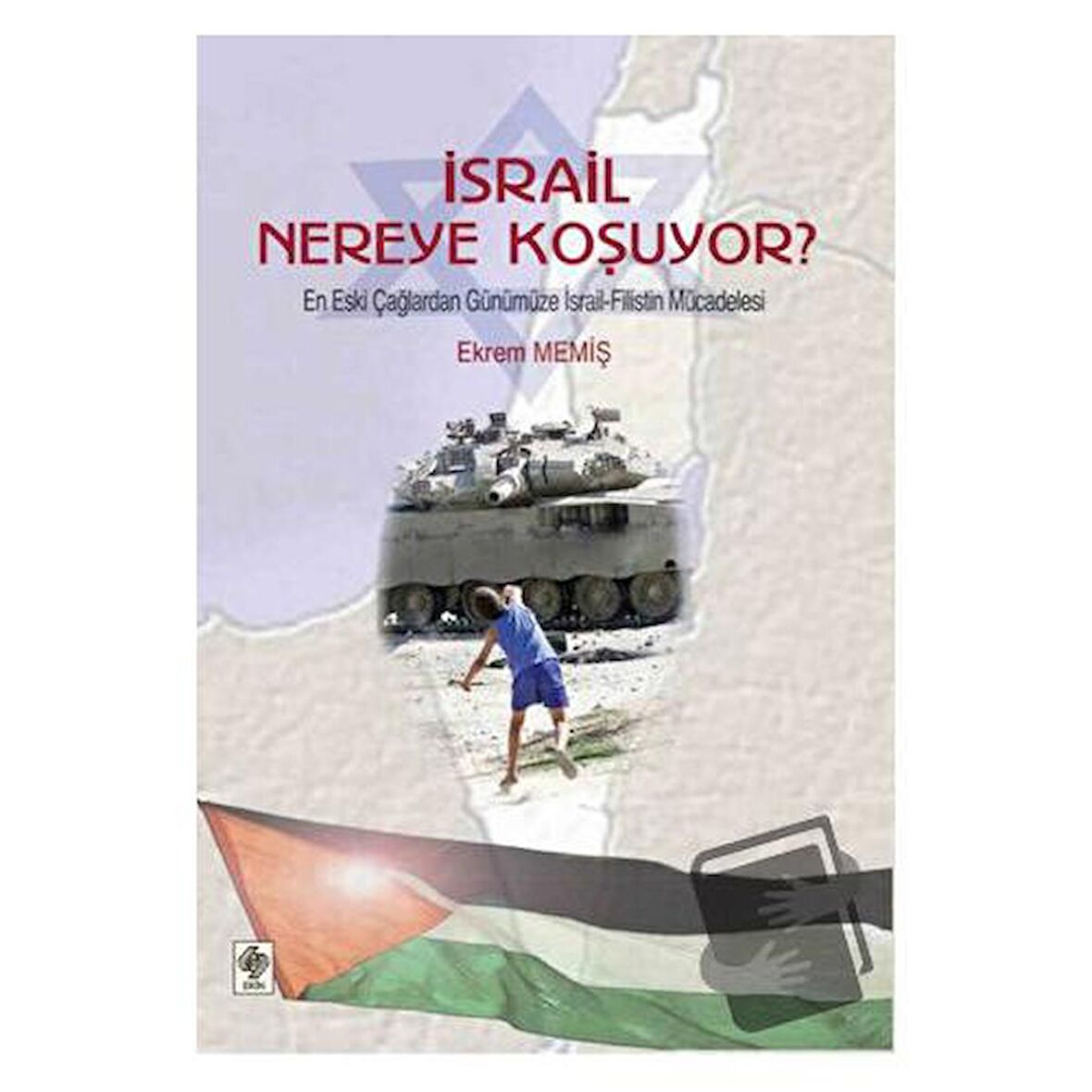İsrail Nereye Koşuyor?