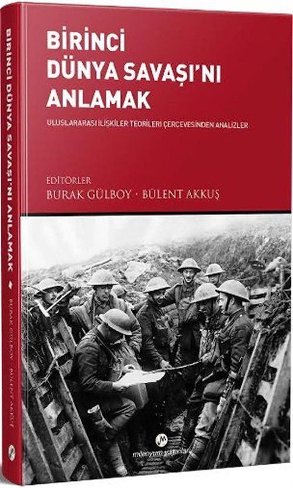 Birinci Dünya Savaşı’nı Anlamak