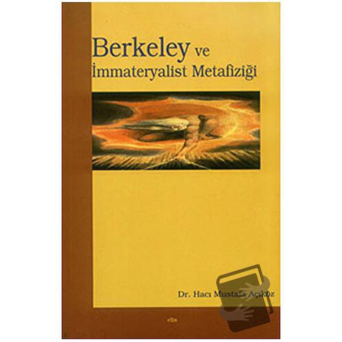 Berkeley ve İmmateryalist Metafiziği