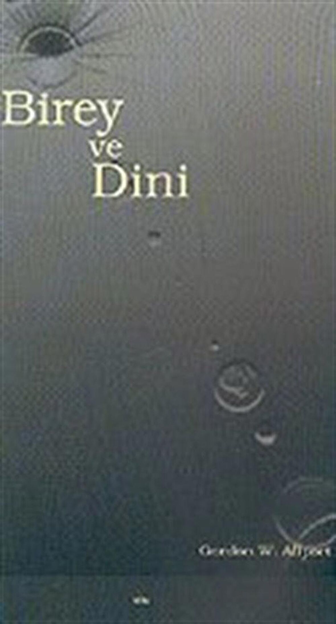 Birey ve Dini / Gordon W. Allport