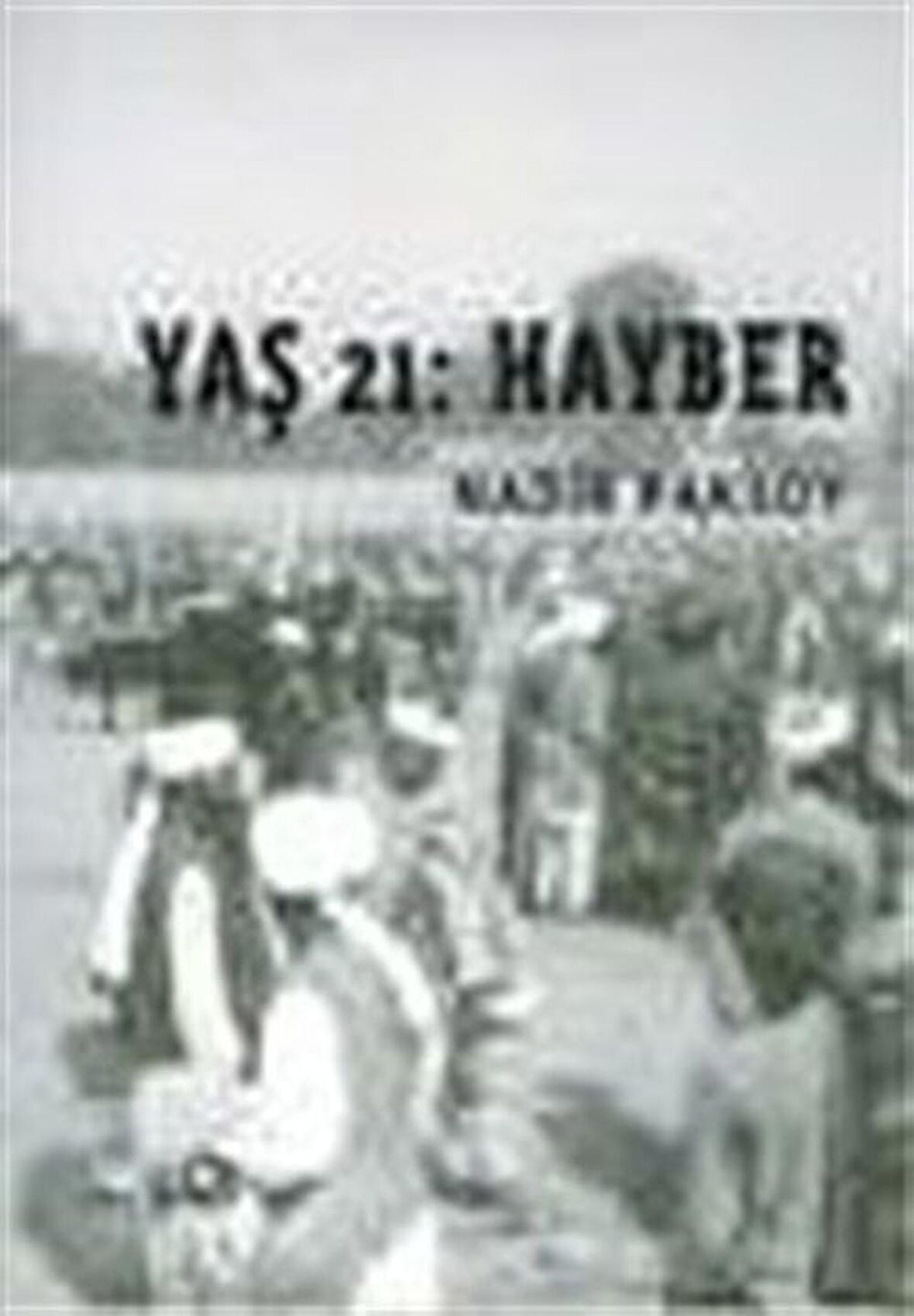 Yaş 21: Hayber