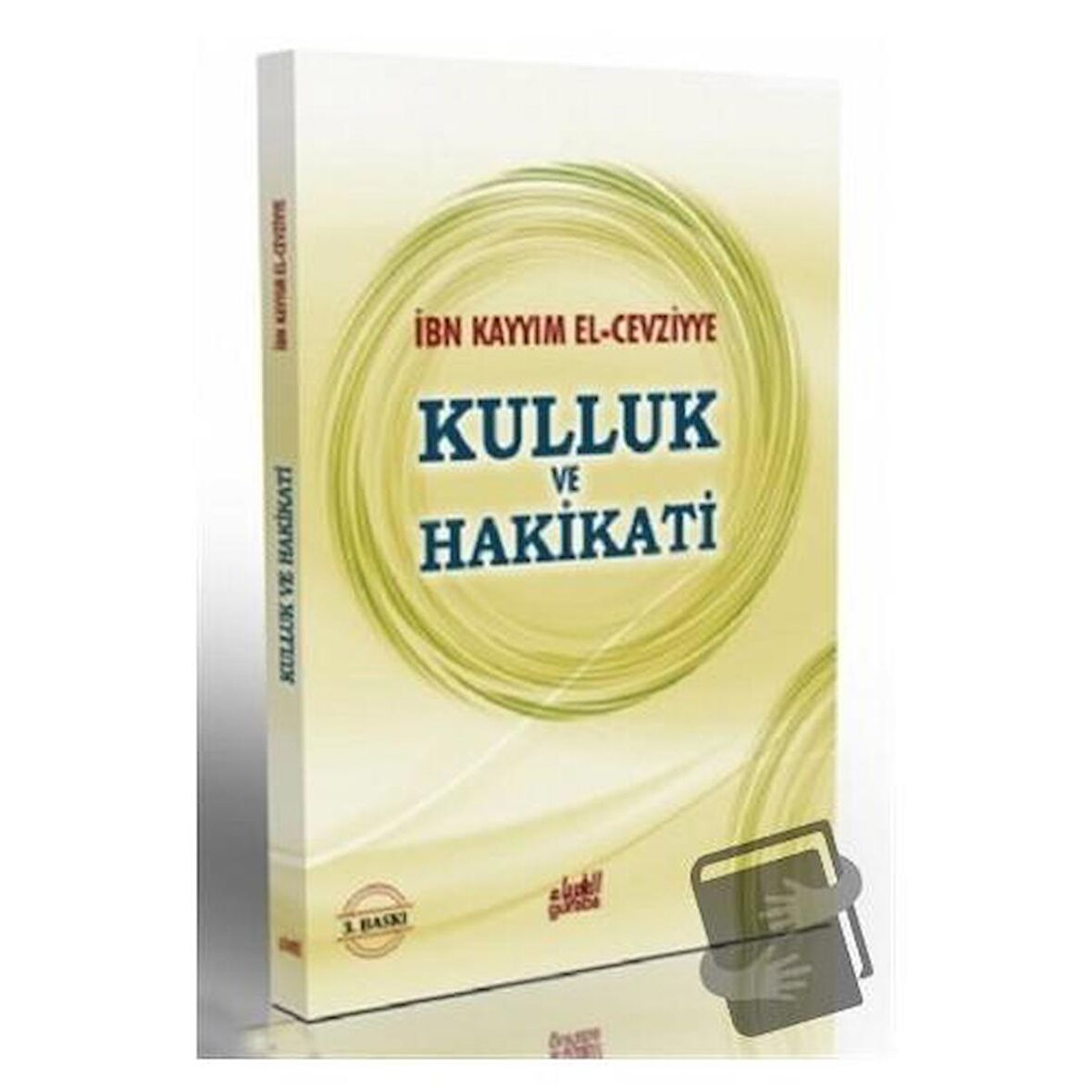 Kulluk ve Hakikati - El Ubudiyye