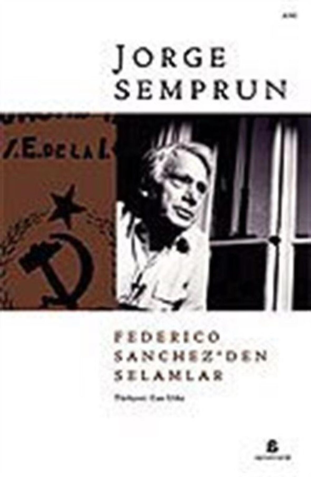 Federico Sanchez'den Selamlar / Jorge Semprun