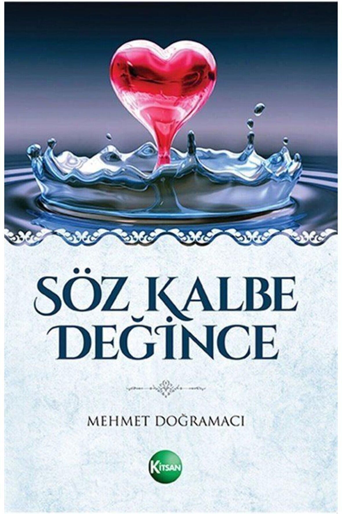 Söz Kalbe Değince