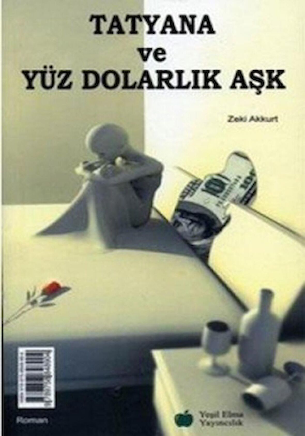 Tatyana ve Yüz Dolarlık Aşk - Aşk Denemeler'i