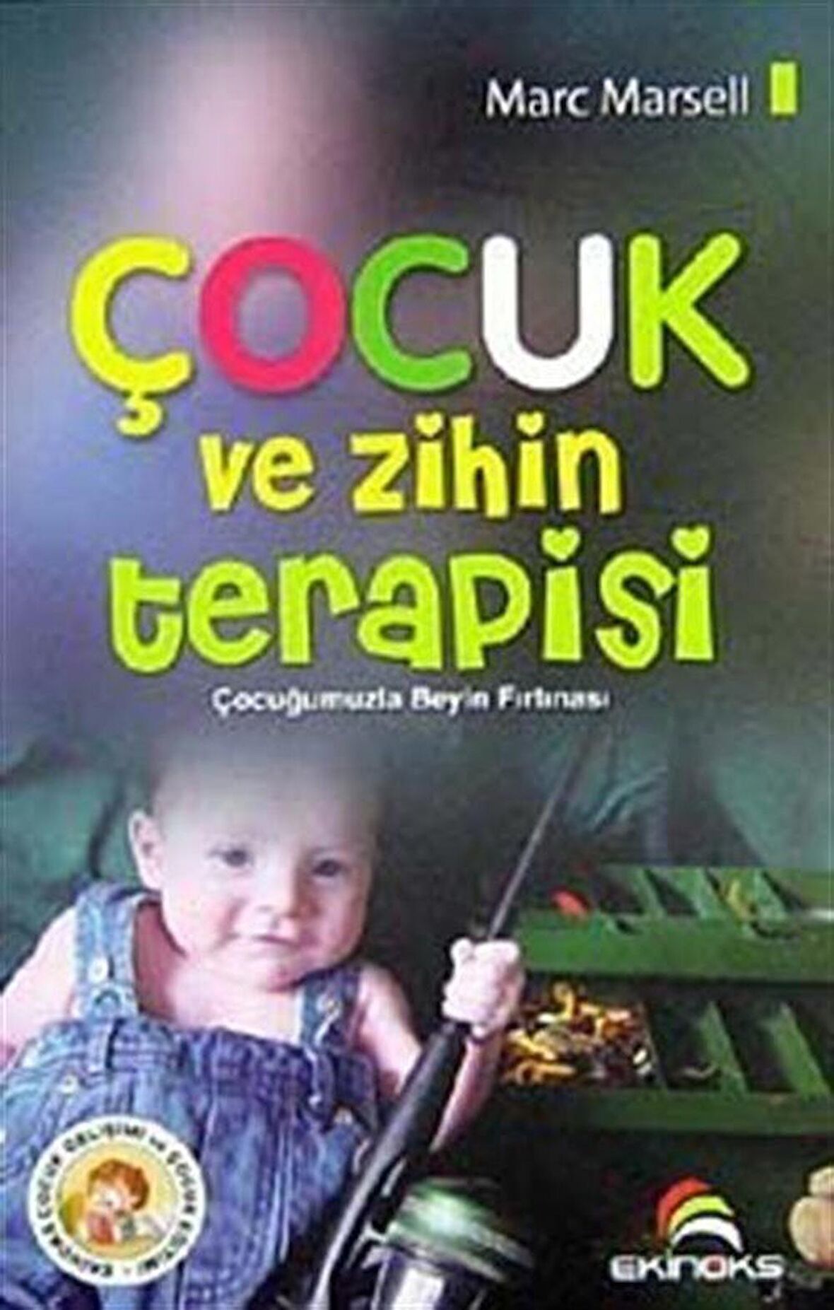 Çocuk ve Zihin Terapisi / Marc Marsell