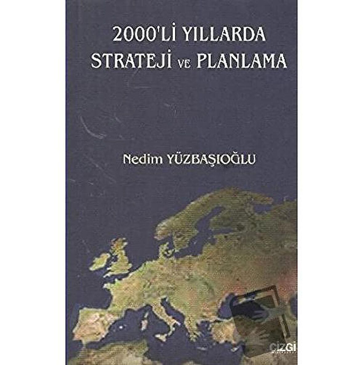 2000’li Yıllarda Strateji ve Planlama