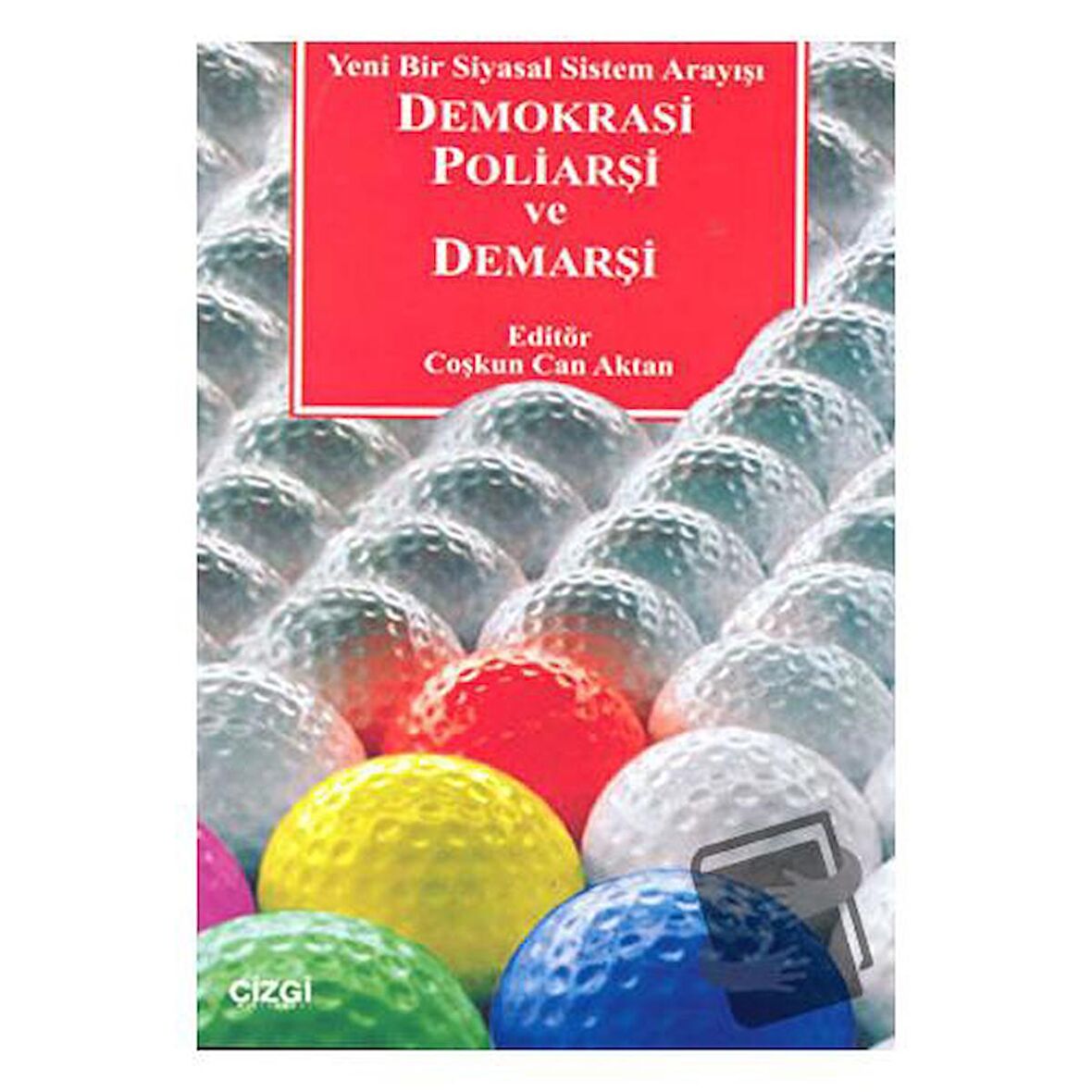 Demokrasi Poliarşi ve Demarşi