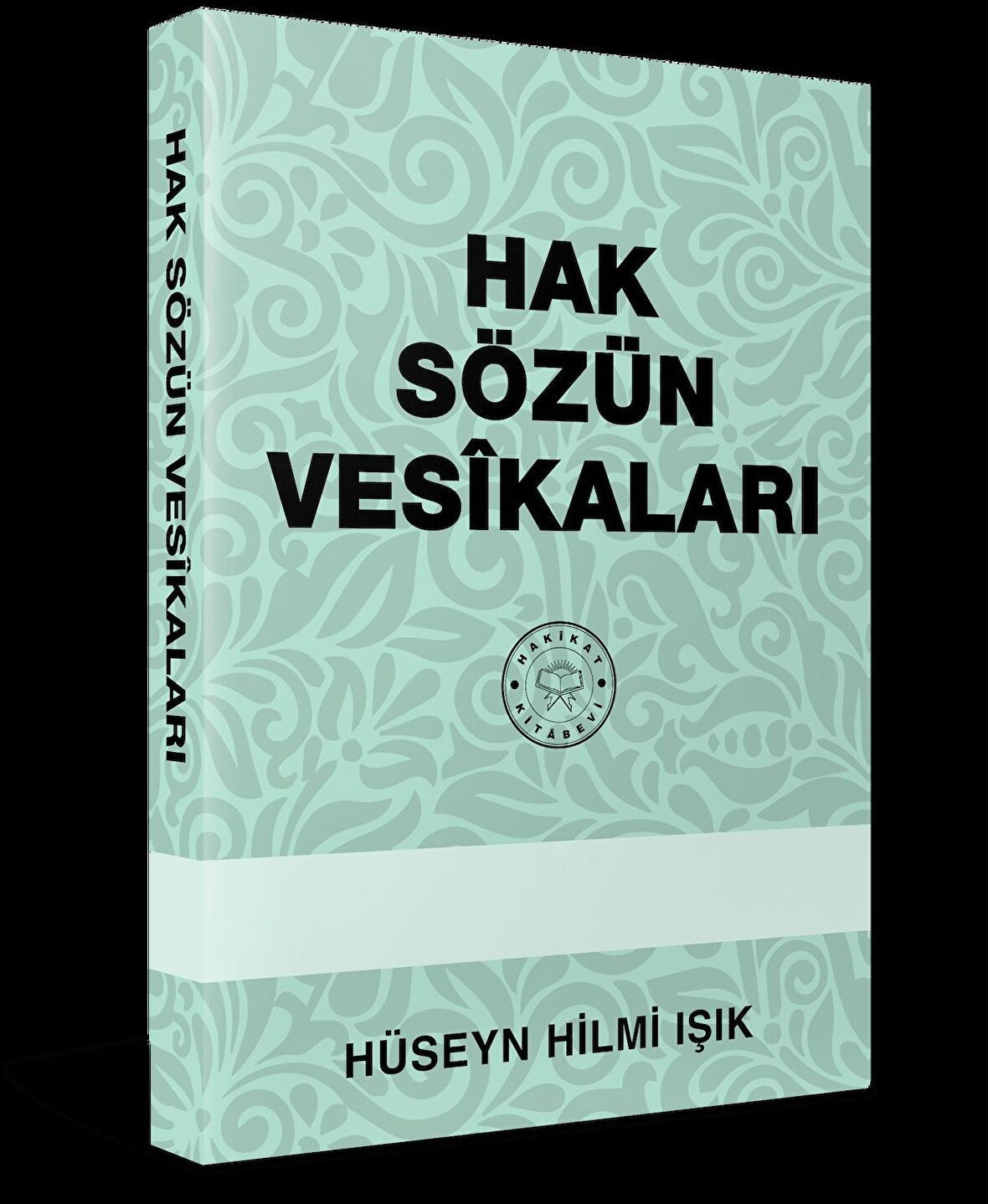 Hak Sözün Vesikaları - Hakikat Kitabevi - Hüseyin Hilmi Işık