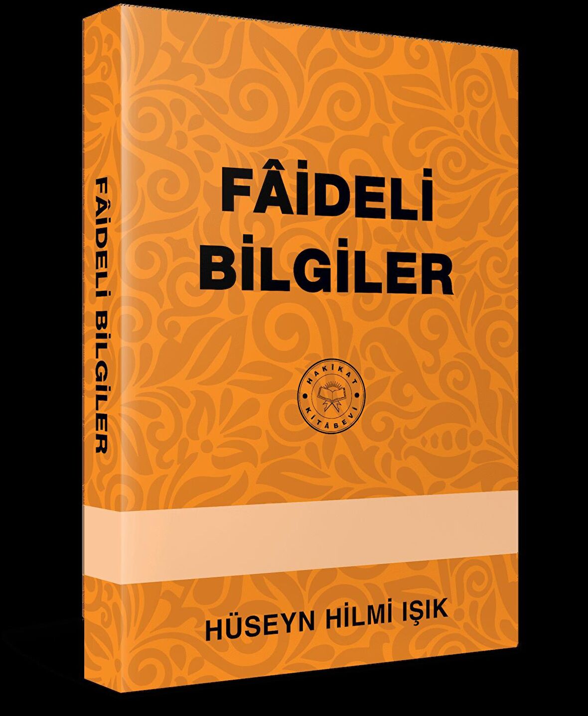 Faideli Bilgiler - Hakikat Kitabevi - Hüseyin Hilmi Işık