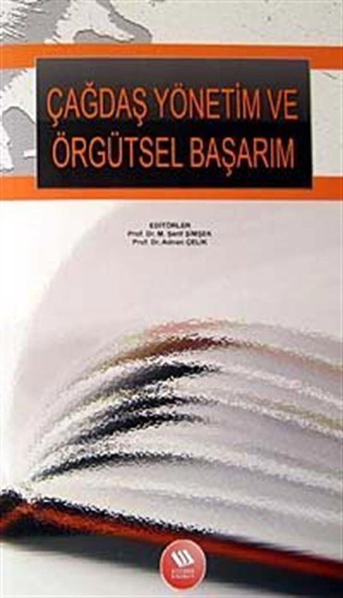 Çağdaş Yönetim ve Örgütsel Başarım