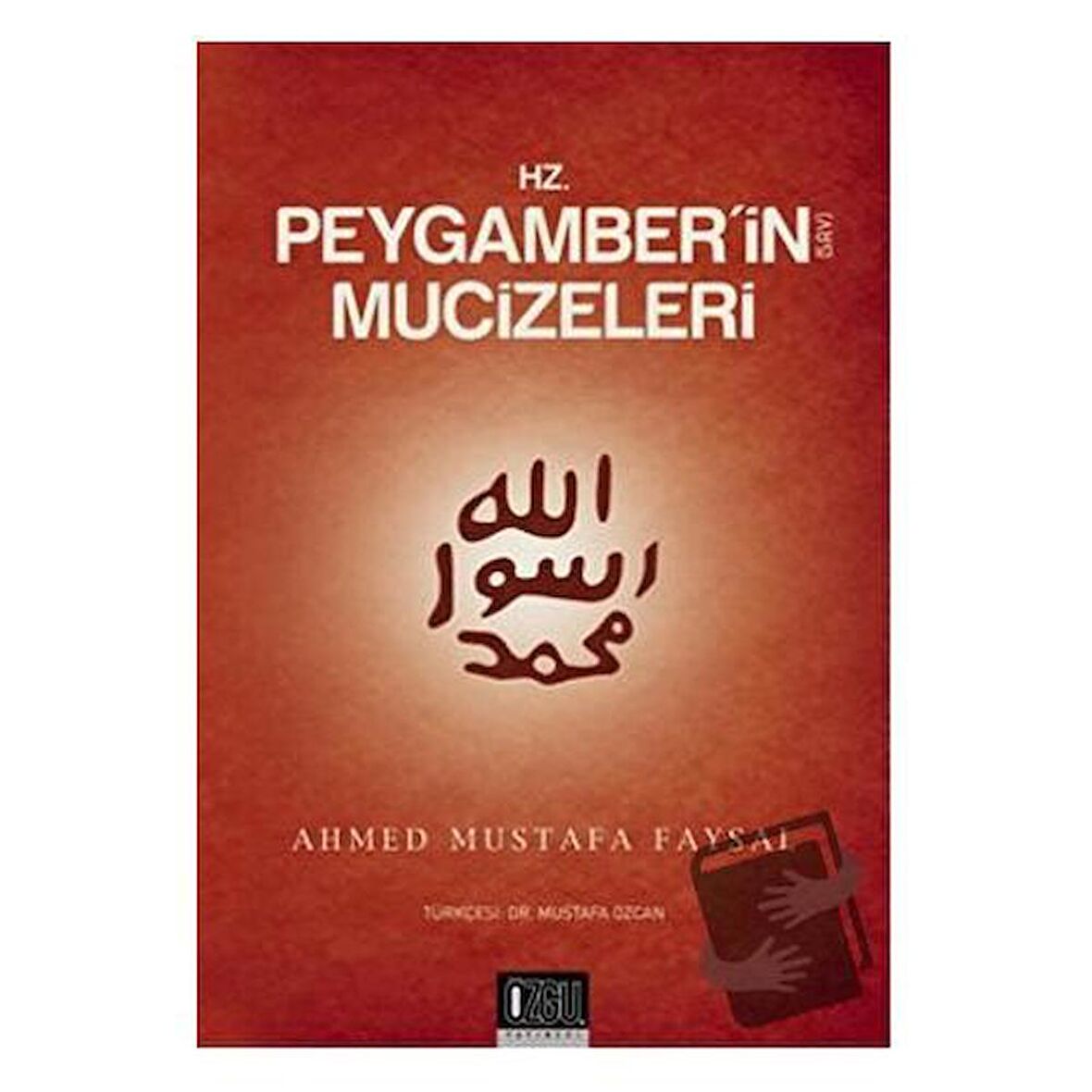 Hz. Peygamber'in (s.a.v.) Mucizeleri