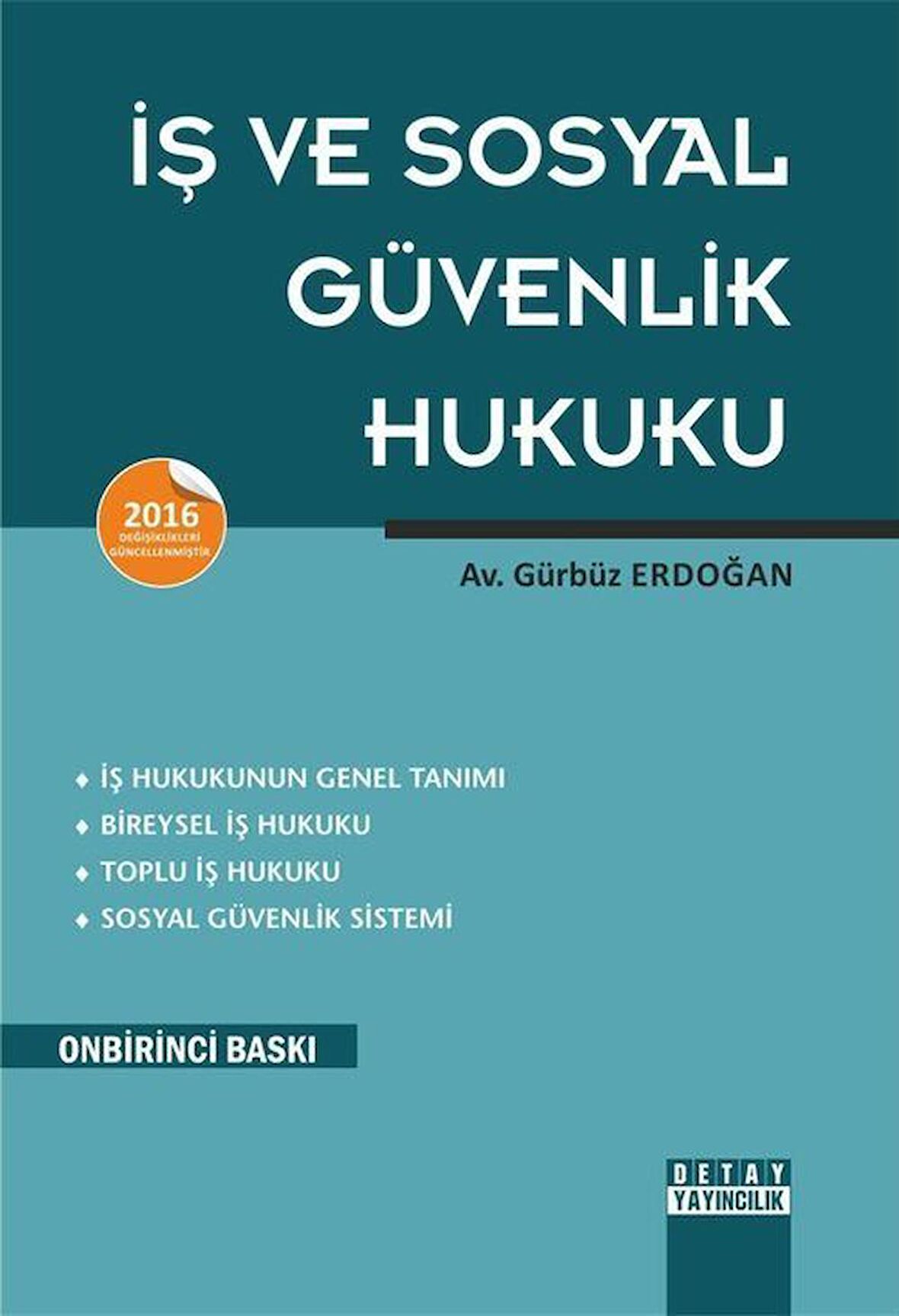 İş ve Sosyal Güvenlik Hukuku / Av. Gürbüz Erdoğan