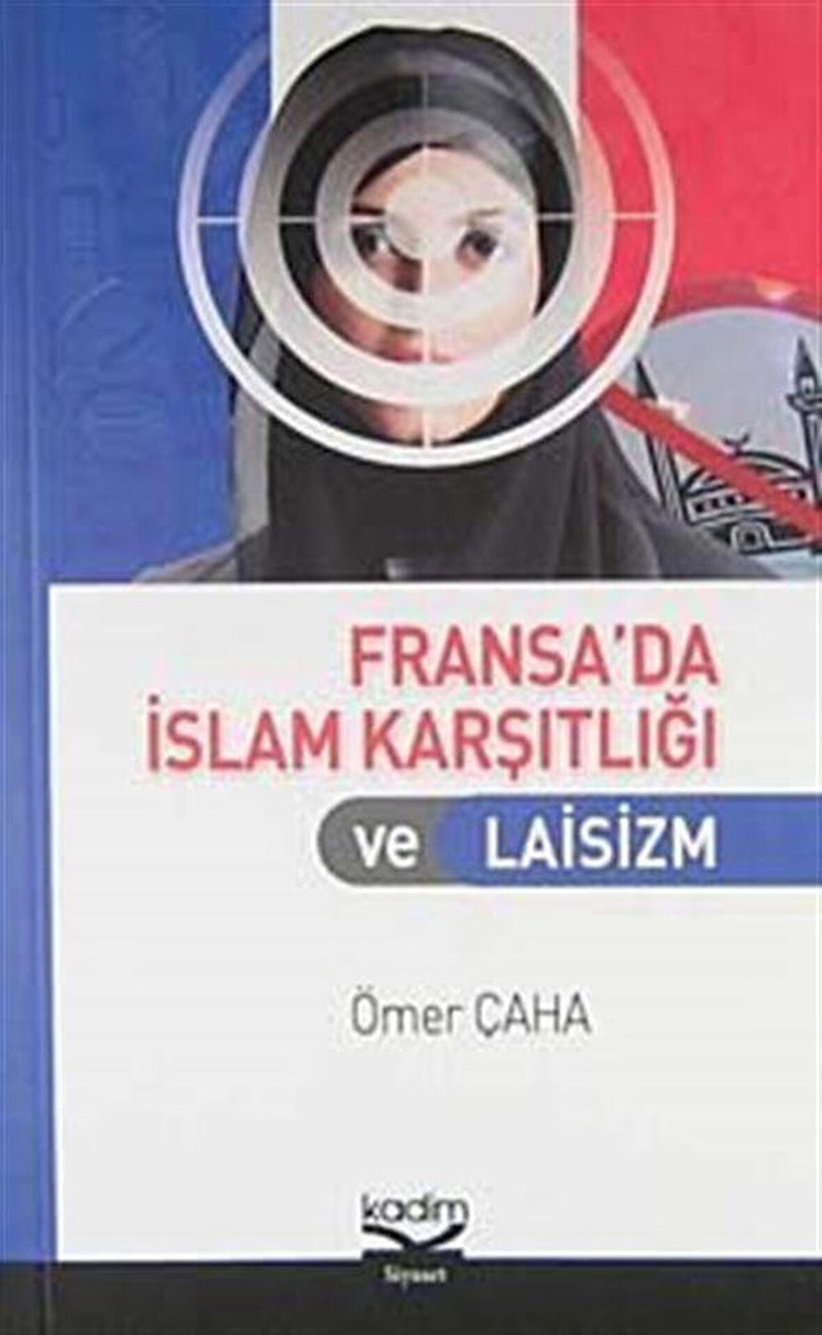 Fransa’da İslam Karşıtlığı ve Laisizm