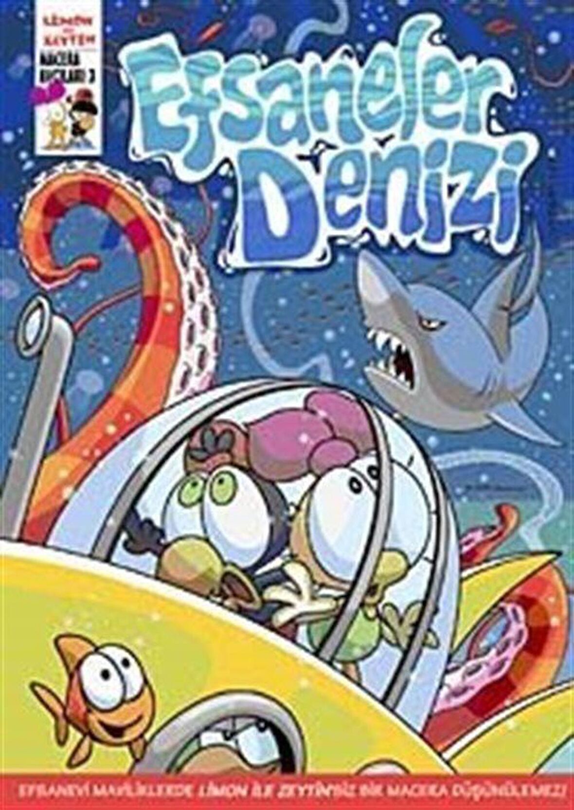 Limon ile Zeytin - Efsaneler Denizi