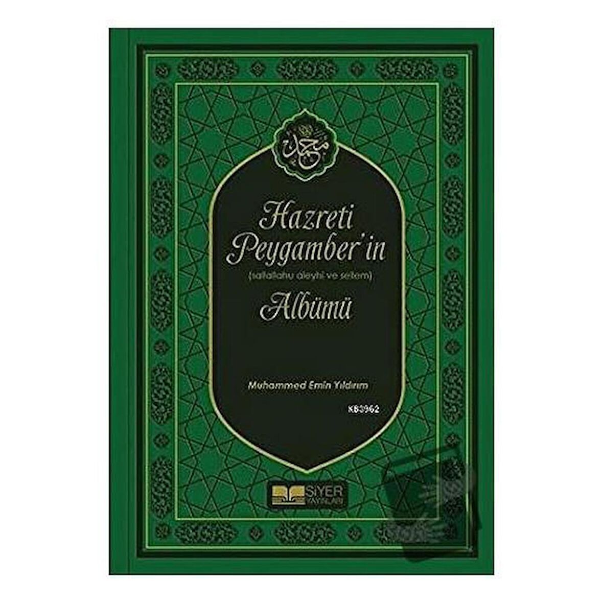 Hazreti Peygamber’in Sallahu Aleyhi ve Sellem Albümü