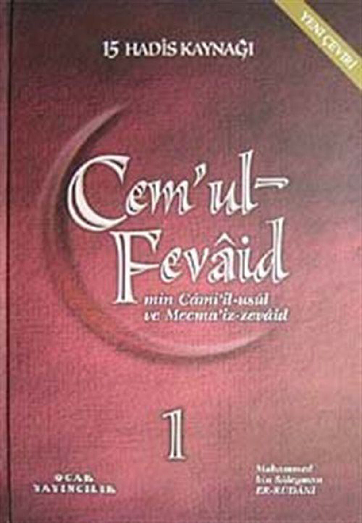 Cem'ul-Fevaid & Min Cami'il-Usul ve Mecma'iz Zevaid (9 Cilt) / Muhammed bin Süleyman Er-Rudani