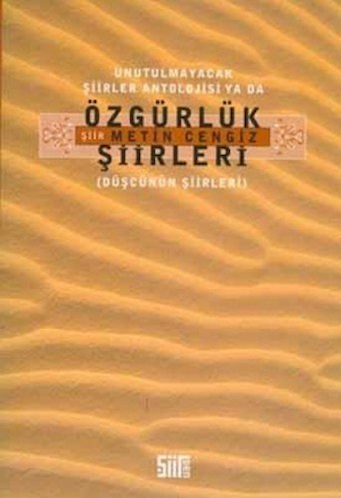 Unutulmayacak Şiirler Antolojisi Ya da Özgürlük Şiirleri