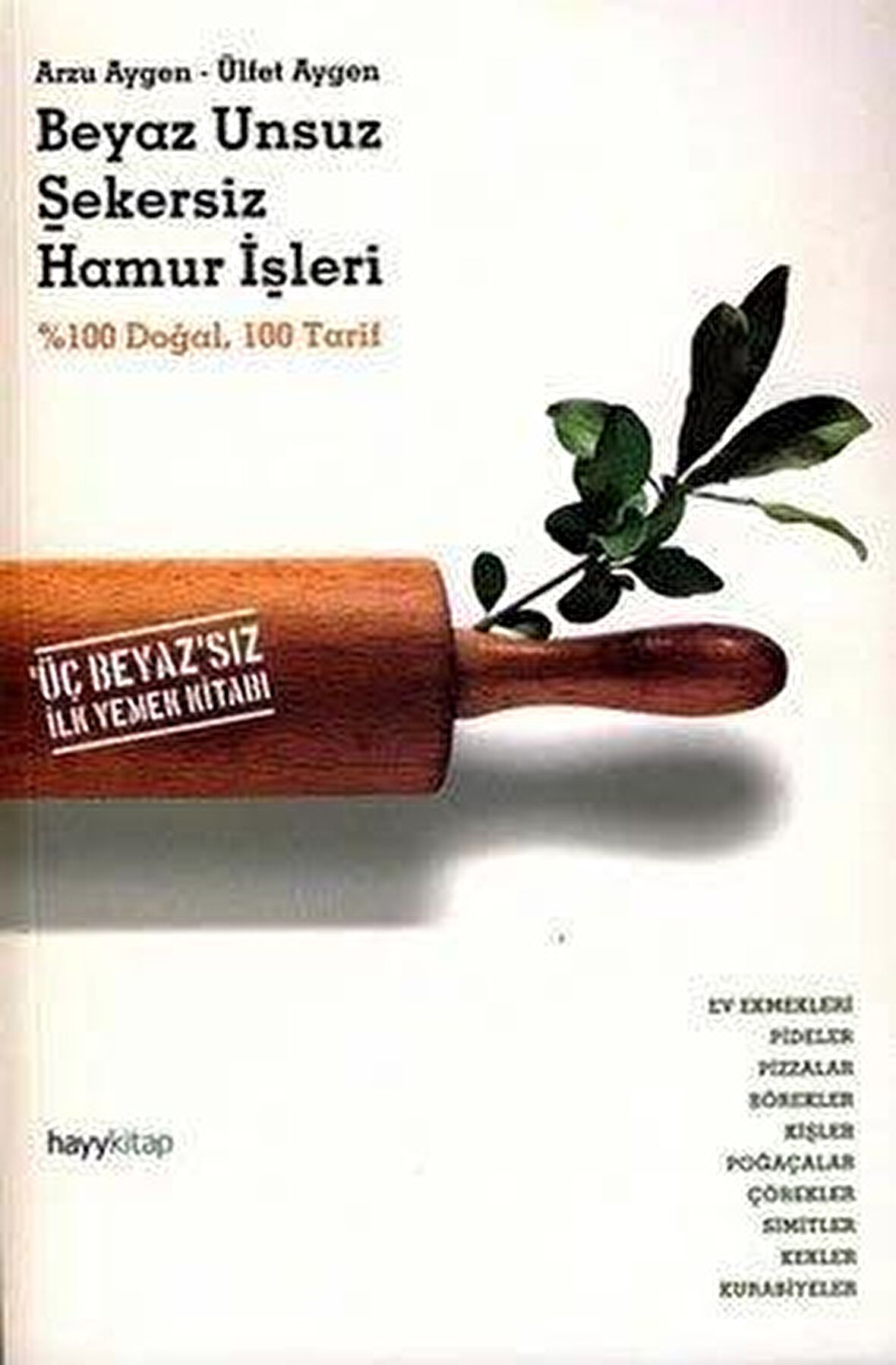 Beyaz Unsuz Şekersiz Hamur İşleri