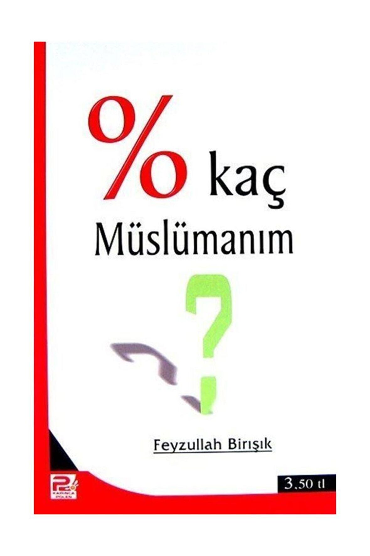 Yüzde Kaç Müslümanım?