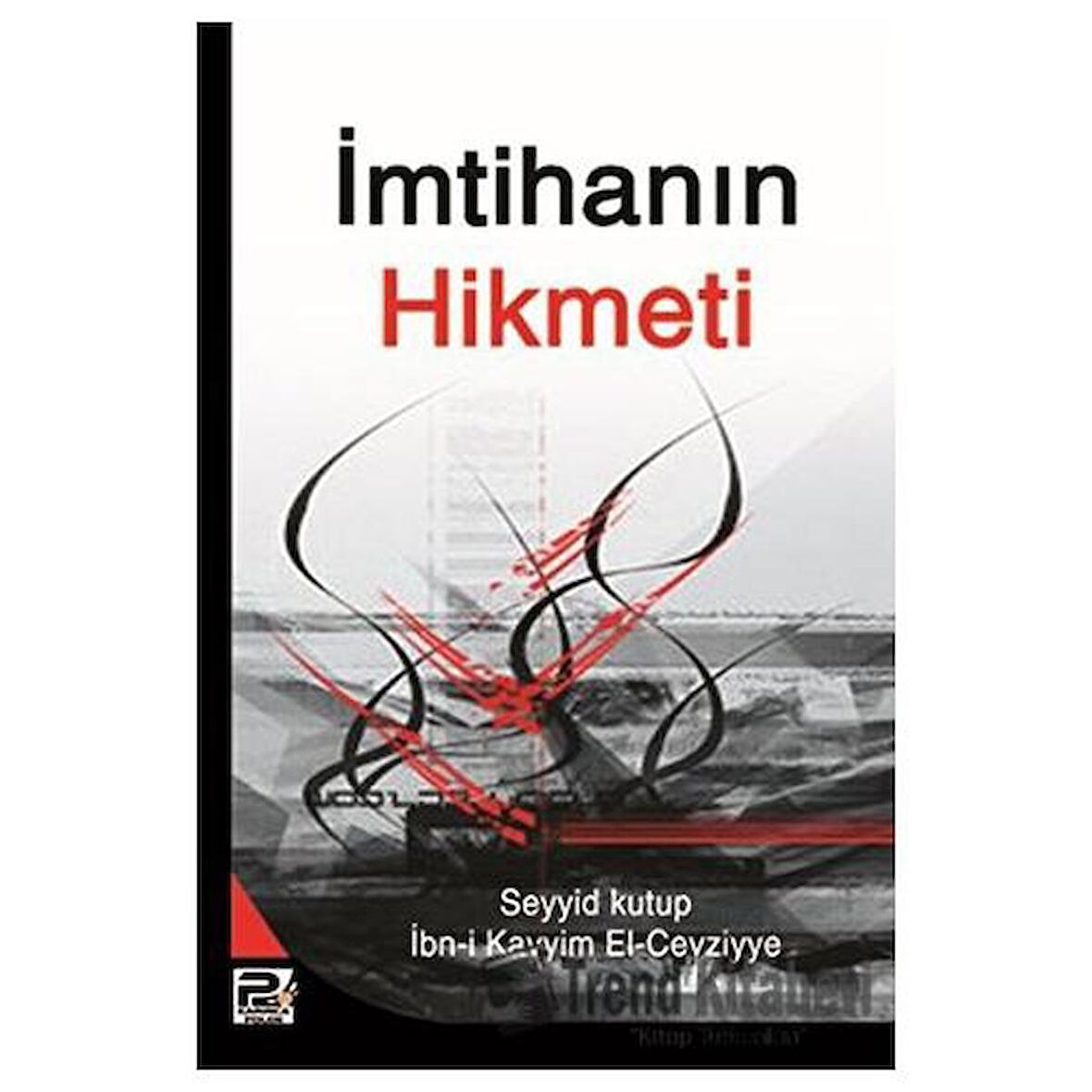 İmtihanın Hikmeti