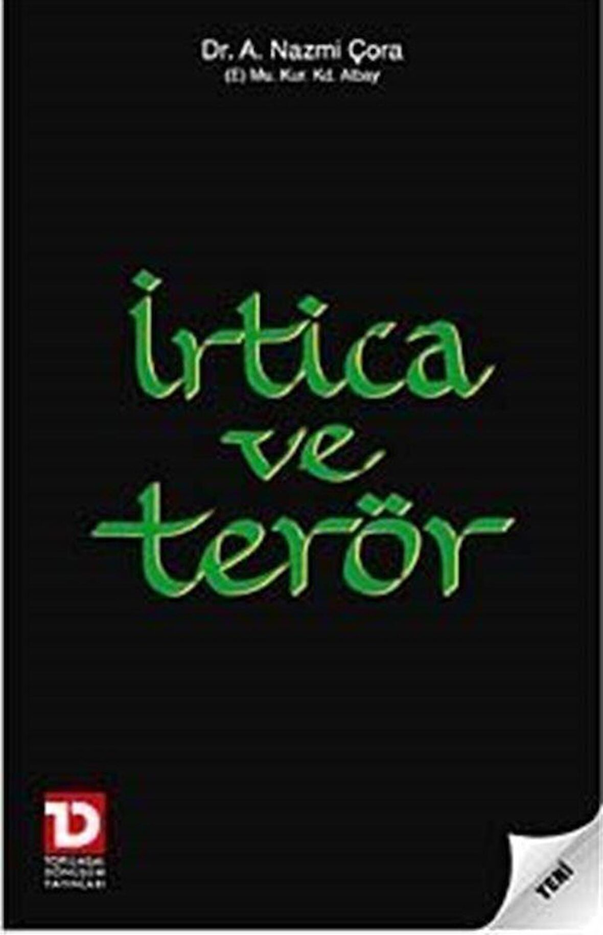 İrtica ve Terör / A. Nazmi Çora