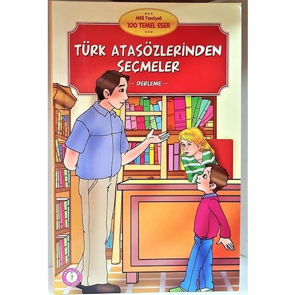 Türk Atasözlerinden Seçmeler (Meb.tavsiyeli Klasik Temel Eser )