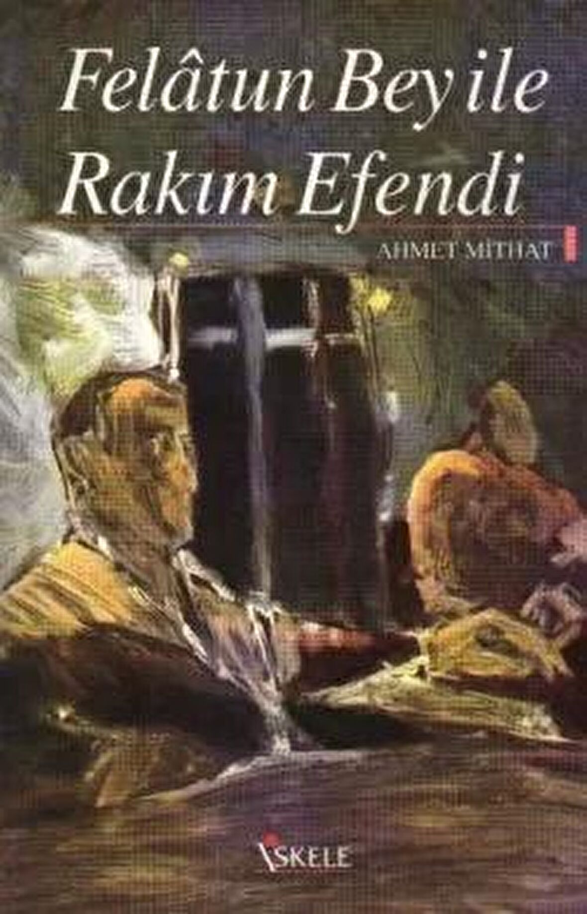 Felatun Bey ile Rakım Efendi