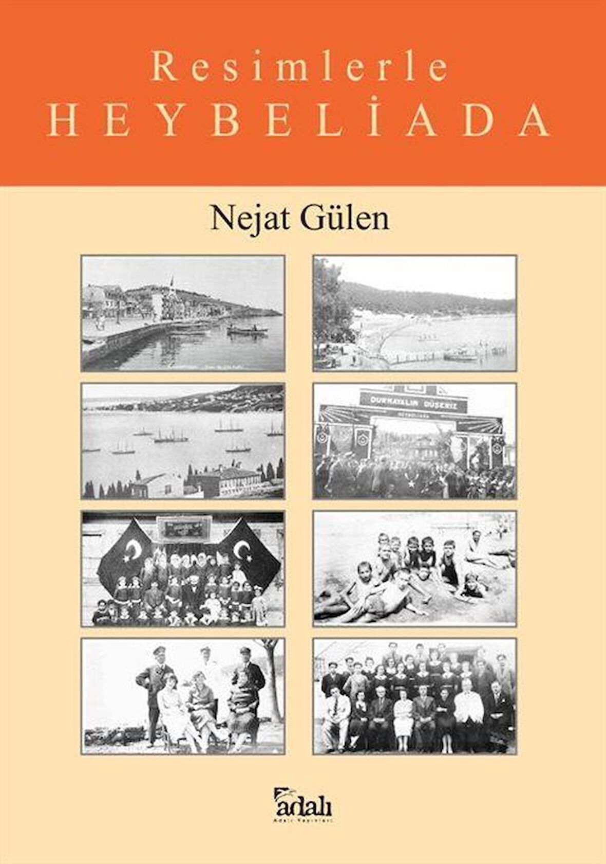 Resimlerle Heybeliada / Nejat Gülen