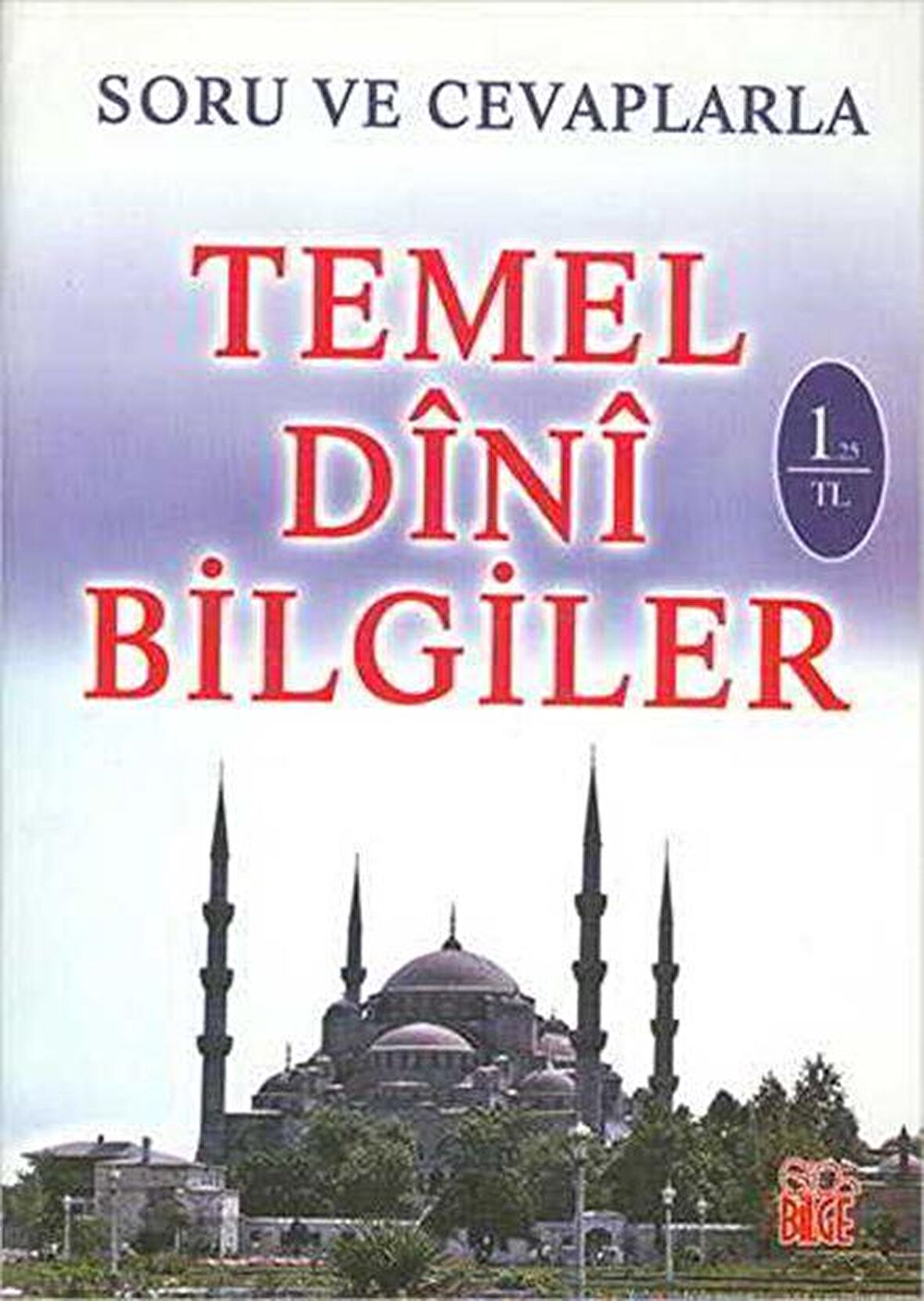 Soru ve Cevaplarla Temel Dini Bilgiler