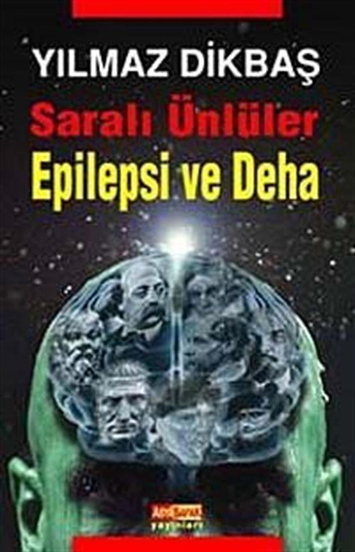 Saralı Ünlüler Epilepsi ve Deha