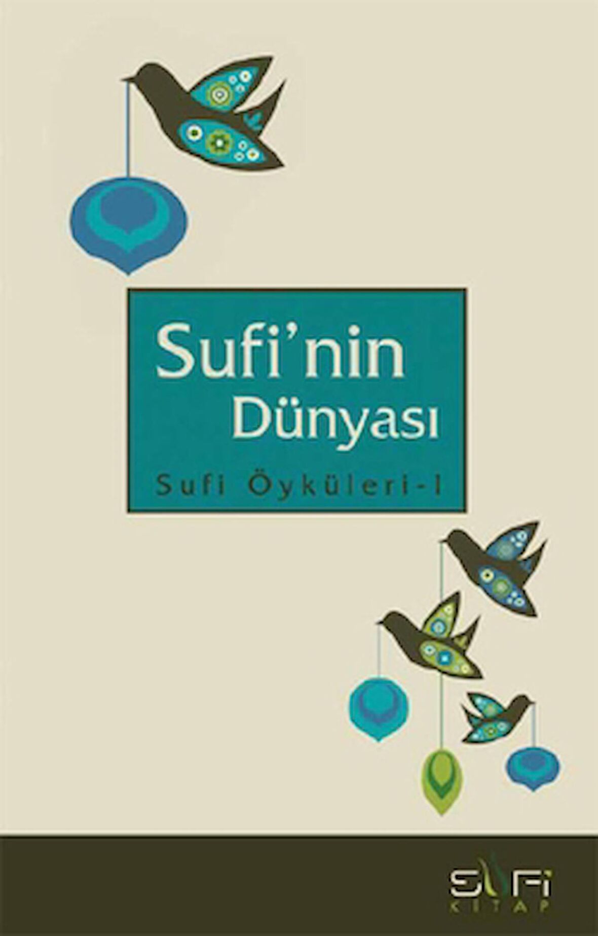 Sufi’nin Dünyası