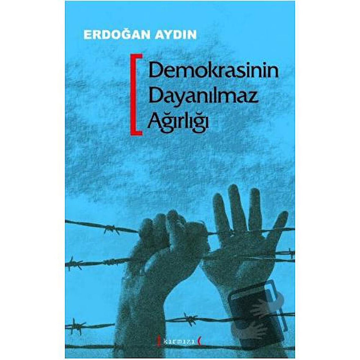 Demokrasinin Dayanılmaz Ağırlığı