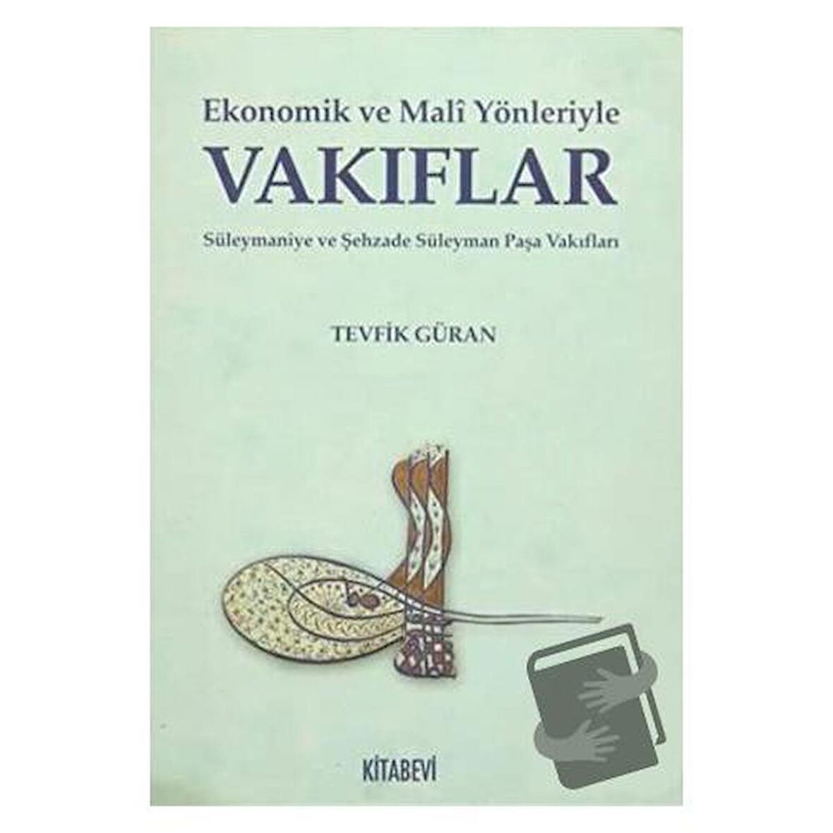 Ekonomik ve Mali Yönleriyle Vakıflar