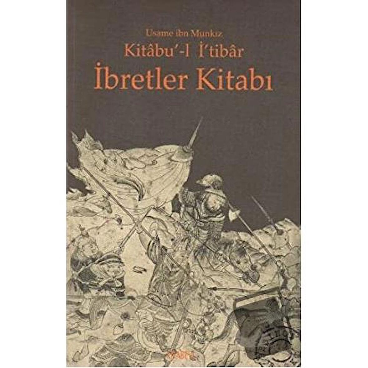 Kitabu’-l İ’tibar İbretler Kitabı