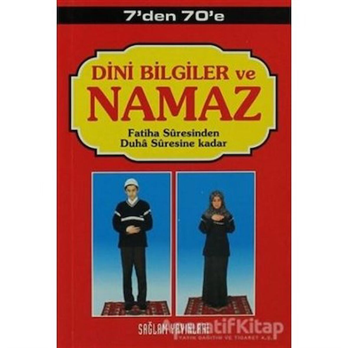 7’den 70’e Dini Bilgiler ve Namaz