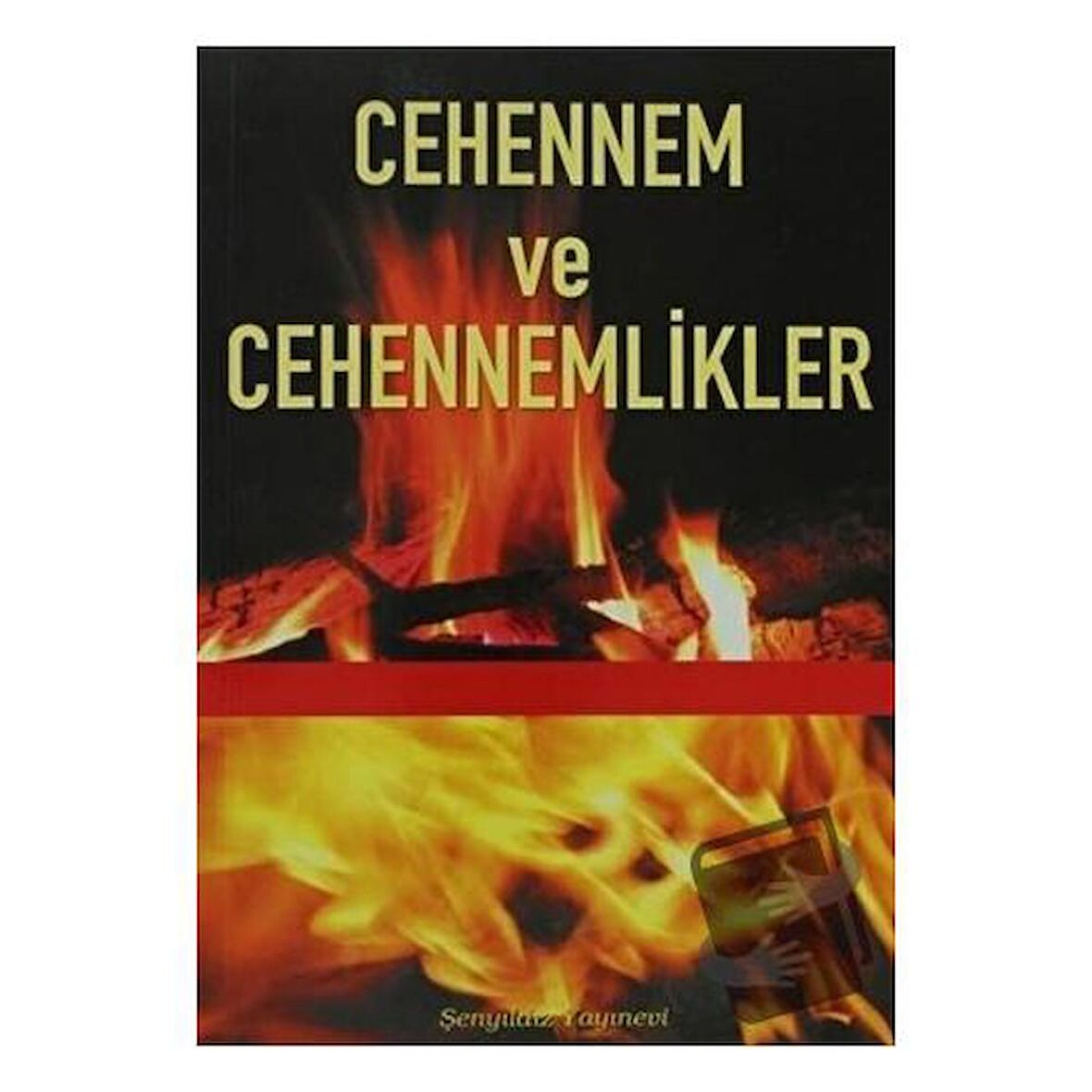 Cehennem ve Cehennemlikler